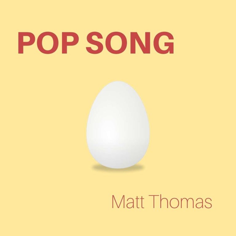 Matt Thomas POP SONG • Cleaver Magazine