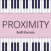 PROXIMITY by Sofi Guven